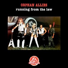 ORPHAN ALLIES - Running From The Law (2023) CD